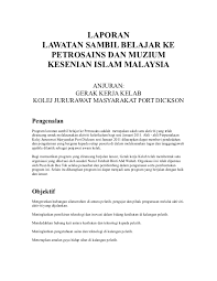 Sememangnya, muzium shah alam ini sangat sesesuai untuk lawatan sekolah kerana banyak informasi boleh diperolehi oleh para pelajar. Laporan