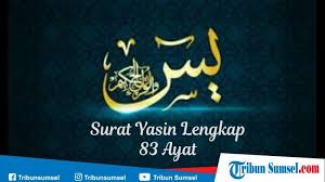 Hukum tajwid surat al baqarah ayat 83. Surat Yasin Latin Arab Dan Artinya Lengkap 83 Ayat Serta Keutamaan Membacanya Tribun Sumsel