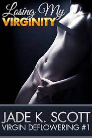 Losing My Virginity: An Erotic Story eBook by Jade K. Scott - EPUB Book |  Rakuten Kobo United States