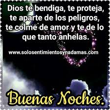 Dios Te Bendiga Te Proteja Te Aparte De Los Peligros Te Colme De Amor Y Te De Lo Que Tanto Anhelas Dios Te Bendiga Te Protegere Te Bendigo
