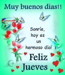 Feliz Jueves Muy Buenos Dias Good Morning Quotes Education Quotes For Teachers Morning Quotes