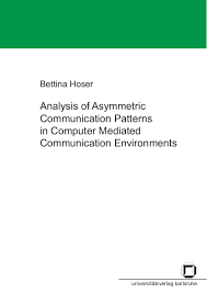 An illustration, keeping in mind that the grill has no fixed pattern: Analysis Of Asymmetric Communication Patterns In Computer Medi