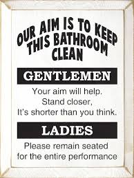 Keep bathroom clean signs no chewing keep restrooms clean sign sku s 8711 bathroom etiquette signs keep bathroom clean sign printable help keep restroom clean sign d5714. Our Aim Is To Keep This Bathroom Clean Funny Bathroom Signs Bathroom Cleaning Funny Signs