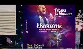 Maybe you would like to learn more about one of these? Ekwueme Prospa Ft Osinachi Nwachukwu Complete Lyrics And Mp3