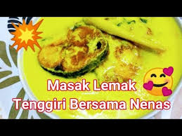 Mau ide menu mingguan, promo dan tips masak? Masak Lemak Ikan Tenggiri Bersama Nenas Youtube