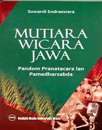 Dilengkapi contoh gendhing dan terjemah bahasa indonesia. Mutiara Wicara Jawa Ugm Press Badan Penerbit Dan Publikasi Universitas Gadjah Mada