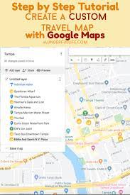 Creating A Custom Map With Google Maps A Lunderful Life Custom Travel Map Custom Google Map Custom Travel