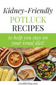 Great Kidney Friendly Potluck Recipes Renal Diet Menu Headquarters Kidney Diet Recipes Kidney Healthy Foods Kidney Friendly Recipes Renal Diet