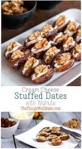 Quick Simple Yet Elegant These Cream Cheese Stuffed Dates With Walnuts Are Highly Customi Quick Appetizer Recipes Holiday Appetizers Holiday Appetizers Easy