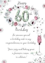 Birthday Wishes For 60 Year Old Image Result For 60th Birthday Wishes 60th Birthday Greetings 60th Birthday Cards Happy 60th Birthday Wishes