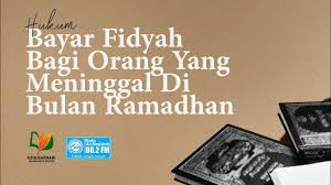 Hukum Bayar Fidyah Bagi Orang Yang Meninggal Di Bulan Ramadhan Youtube