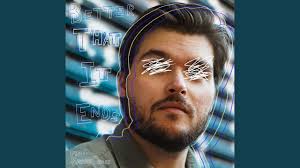 Better That It Ends (feat. Sarah Gross)