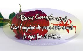 Buon Compleanno Con L Augurio Che Possa Essere Esaudito Ogni Tuo Desiderio Immagini Di Buon Compleanno Buon Compleanno Compleanno