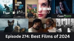 CinemAddicts Ep. 274: The Best Films of 2024! The Substance, Flow,  Soundtrack to a Coup d'Etat