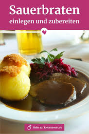 Sauerbraten Einlegen Und Zubereiten So Geht Das Rezept Sauerbraten Weihnachtsessen Braten Rezept Sauerbraten