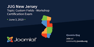 Come And Visit The Joomla User Group New Jersey On June 3rd Follow The Custom Fields Workshop Or Take A Certification Exam Prior The Mee Workshop Custom Exam