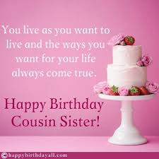 Heart Touching Happy Birthday Wishes For Cousin Sister Sister, you've already done the hard part of growing old. happy birthday wishes for cousin sister