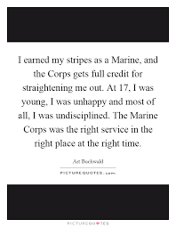 I Earned My Stripes As A Marine And The Corps Gets Full Credit Picture Quotes