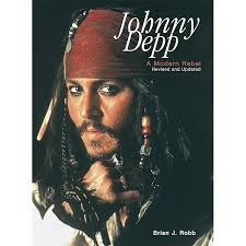 Johnny Depp: A Modern Rebel : Brian J Robb: Amazon.co.uk: Books