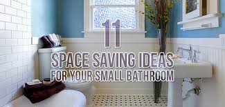 Additionally, by maximizing useful arrangement of wall space makes the bathroom look rather accurate and novel. 11 Space Saving Ideas For Your Small Bathroom Budget Dumpster
