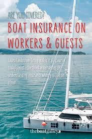 Are You Insured For Strangers On Your Boat The Boat Galley In 2020 Boat Living On A Boat Boating Tips