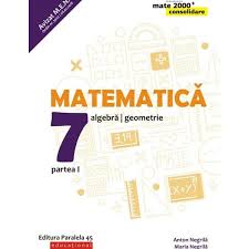 Mate 2000 Consolidare Clasa A Vii A Partea I 2018 2019 Anton Negrila Maria Negrila Libraria Clb