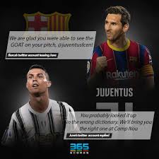 Mis 2 equipos en la final la juve eliminando al madrid y el barcelona eliminando al bayern simplemente grandes #juve_barca los. 365scores On Twitter A Hilarious Tweet Exchange Between Barcelona And Juventus Last Night So Who Is Your Goat Barca Fcb Loscules Juve Bianconeri Championsleague Ucl Messi Leomessi Lm10 Ronaldo Cristiano Cristianoronaldo