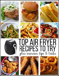 Top Air Fryer Recipes To Try And Resources Air Fryer Recipes Healthy Air Fryer Recipes Breakfast Air Fryer Recipes Easy
