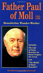 Father Paul of Moll: Benedictine Wonder-Worker: Speybrouck, Edward Van:  9780895551221: Amazon.com: Books