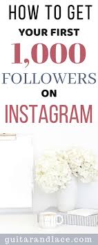 How To Get Your First 1000 Followers On Instagram Instagram Tips How To Get Your First 1 000 Followers Fashion Blogger Instagram Instagram Marketing Tips Instagram Tips