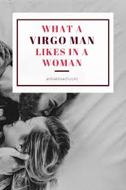 He is also usually at work or busy, as you can imagine, this perfectionist has trouble leaving things behind. What A Virgo Man Likes In A Woman It S Not What You Think Virgo Men Virgo Men In Love Virgo