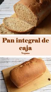 Pan De Caja Para Sandwiches Integral Y Vegano Pan De Caja Recetas Con Pan De Caja Pan De Caja Integral