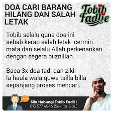 Memang bukan dari hadits nabi akan tetapi dari contoh sahabat yang mulia. Doa Cari Barang Hilang Dan Salah Letak Demi Rakyat Johor Facebook