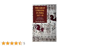 Buy The Great Uprising in India, 1857 ...