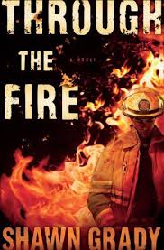 Through The Fire First Responders Book 1 By Shawn Grady Http Www Amazon Com Dp B00b5j50ua Ref Cm Sw R Pi Dp 7 Free Kindle Books Christian Books Fire Book