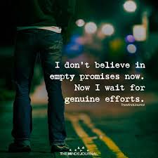 Soldiers' bellies are not satisfied with empty promises and hopes. The Minds Journal On Twitter I Don T Believe In Empty Promises Now Emptypromises Love Lovequotes Quotes Themindsjournal