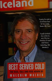 Best served cold : the rise, fall and rise again of Malcolm Walker :  Walker, Malcolm, author : Free Download, Borrow, and Streaming : Internet  Archive