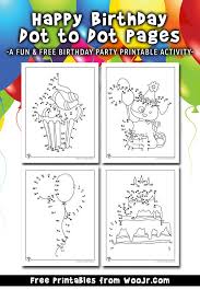 Printable Birthday Activities For Kids Happy Birthday Dot To Dot Pages Woo Jr Kids Activities Happy Birthday Printable Birthday Activities Kids Easter Coloring Pages