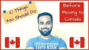 How do i move to canada. What To Do Before Moving To Canada Youtube