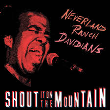 NEVERLAND RANCH DAVIDIANS SHARE DETAILS OF SECOND ALBUM, SHOUT IT ON THE  MOUNTAIN