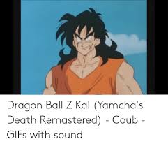 We did not find results for: Dragon Ball Z Kai Yamcha S Death Remastered Coub Gifs With Sound Death Meme On Me Me