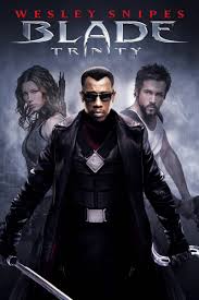 Who would you cast as blade, beside wesley snipes. Blade Trinity Now Available On Demand