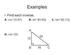 Sin cos tan triangle examples. Warm Up Write The Sin Cos And Tan Of Angle A A Bc Ppt Download