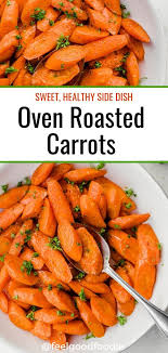 Oven Roasted Carrots Recipe Thanksgiving Appetizer Recipes Easter Side Dishes Recipes Easter Dinner Recipes
