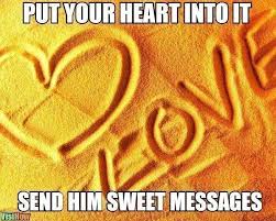 The only guaranteed way to win his affections, make him smile and also make him miss you more all at once are by sending him one of these adorable text messages! My Boyfriend Has A Busy Day At Work What Are Some Sweet Texts I Can Send Him Visihow
