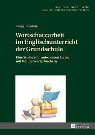 Pdf Download Wortschatzarbeit Im Englischunterricht Der Grundschule Eine Studie Zum Autonomen Lernen Free Books Download Free Ebooks Download Download Books