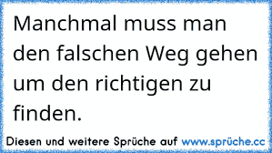 Manchmal Muss Ein Mensch Umwege Gehen Um Den Richtigen Weg Zu Finden
