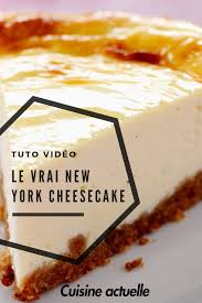 Le Vrai New York Cheesecake Recettes Recette Cheesecake Recette Recettes De Cuisine