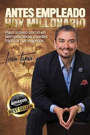Maybe you would like to learn more about one of these? Amazon Com Antes Empleado Hoy Millonario Spanish Edition Ebook Tapia Ivan Kindle Store