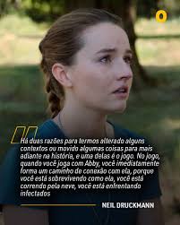 Na segunda temporada de The Last of Us, a chegada de Abby será bem  diferente da que vimos no game. Segundo Neil Druckmann, showrunner da série  e diretor diretor da franquia de